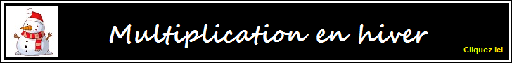 Multiplication en Hiver