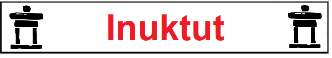 Inuktut - Inuit Language