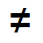 not Equal