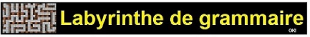Labyrinthe de grammaire
